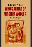 EDWARD ALBEE: WHO'S AFRIAD OF VIRGINIA WOOLF?